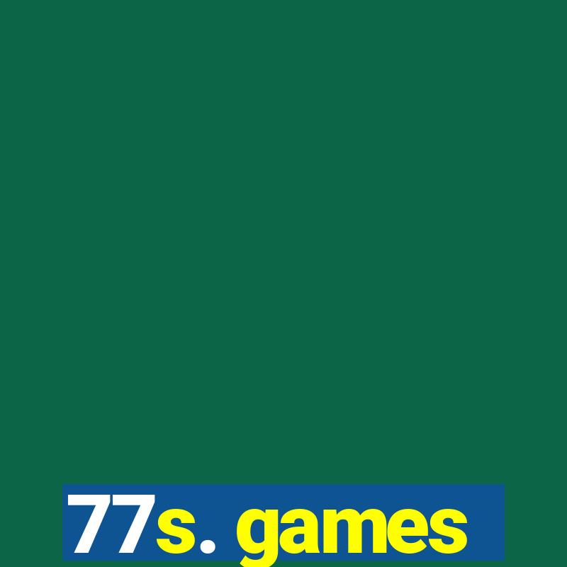 77s. games